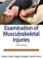 Examination of Musculoskeletal Injuries 4th Edition with Web Resource: Evidence-Based Prevention and Rehabilitation