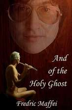 And of the Holy Ghost