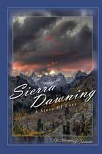 Sierra Dawning: A Story of Love