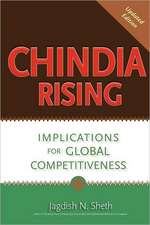 Chindia Rising: Implications for Global Competitiveness