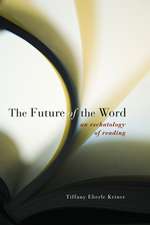 The Future of the Word: An Eschatology of Reading