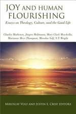 Joy and Human Flourishing: Essays on Theology, Culture and the Good Life