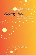 The Lightness of Being You