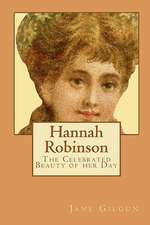 Hannah Robinson: The Celebrated Beauty of Her Day