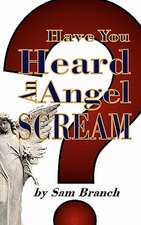 Have You Heard an Angel Scream: The Ascension of Darkness