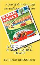 Radio Cracy & Mini Radio Craft: A Pair of Spoofy by Hugo Gernsback