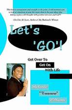 Let's 'Go': Get Over to Get on with Life