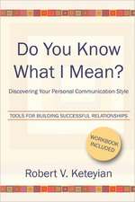 Do You Know What I Mean?: Discovering Your Personal Communication Style