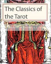 The Classics of the Tarot: Perfect in Mother Nature's Eyes