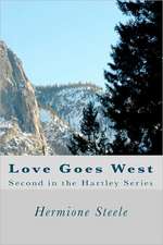 Love Goes West: Second in the Hartley Series