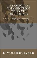 The Original Thai-English Cognate Dictionary: A Thai Language Learning Tool