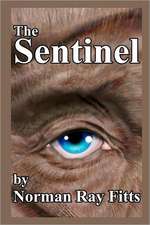 The Sentinel: Poems and Songs