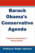 Barack Obama's Conservative Agenda