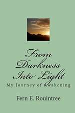 From Darkness Into Light