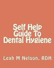 Self Help Guide to Dental Hygiene