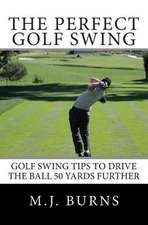 The Perfect Golf Swing