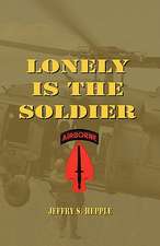 Lonely Is the Soldier