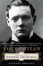 Young Titan: The Making of Winston Churchill