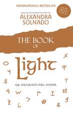 The Book of Light: Ask and Heaven Will Answer