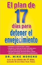 El Plan de 17 Dias Para Detener el Envejecimiento = 17-Day Plan to Stop Aging