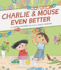 Charlie & Mouse Even Better