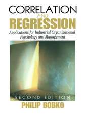 Correlation and Regression: Applications for Industrial Organizational Psychology and Management
