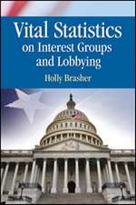 Vital Statistics on Interest Groups and Lobbying