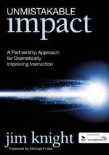 Unmistakable Impact: A Partnership Approach for Dramatically Improving Instruction