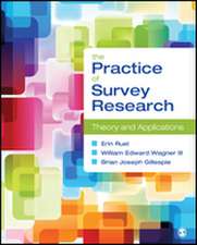 The Practice of Survey Research: Theory and Applications