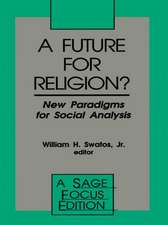 A Future for Religion?: New Paradigms for Social Analysis