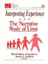 Interpreting Experience: The Narrative Study of Lives
