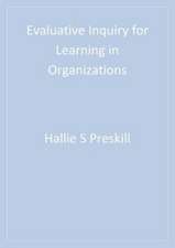 Evaluative Inquiry for Learning in Organizations