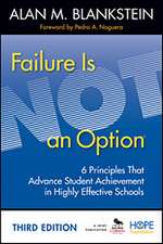 Failure Is Not an Option: 6 Principles That Advance Student Achievement in Highly Effective Schools