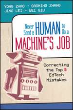 Never Send a Human to Do a Machine's Job: Correcting the Top 5 EdTech Mistakes