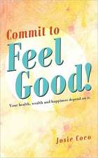 Commit to Feel Good!