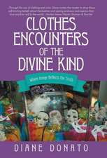 Clothes Encounters of the Divine Kind