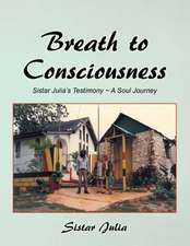 Breath to Consciousness