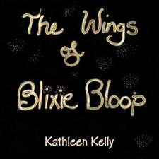 The Wings of Blixie Bloop