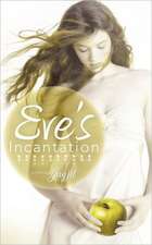 Eve's Incantation