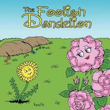 The Foolish Dandelion