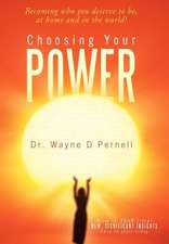 Pernell, W: Choosing Your Power