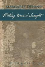 Margaret Deland Writing Toward Insight