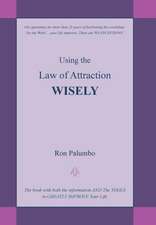 Using the Law of Attraction Wisely