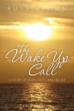 The Wake Up Call