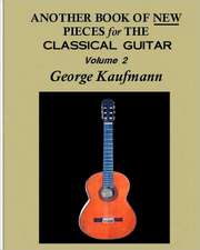 Another Book of New Pieces for the Classical Guitar