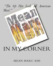 In My Corner--Mean Marc Ash