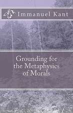 Grounding for the Metaphysics of Morals