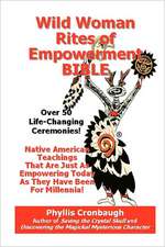 Wild Woman Rites of Empowerment Bible