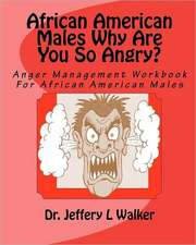 African American Males Why Are You So Angry?