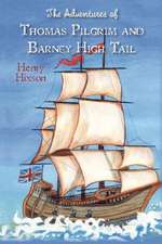 The Adventures of Thomas Pilgrim and Barney High Tail